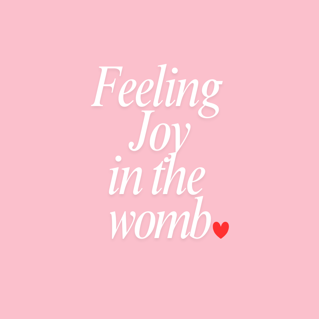 Mental health support- feeling joy in the womb